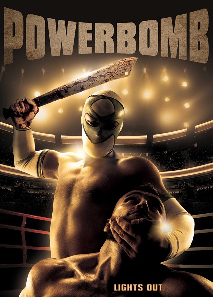 POWERBOMB Official Trailer: Indie Wrestling Horror Comedy on DVD & Digital This April